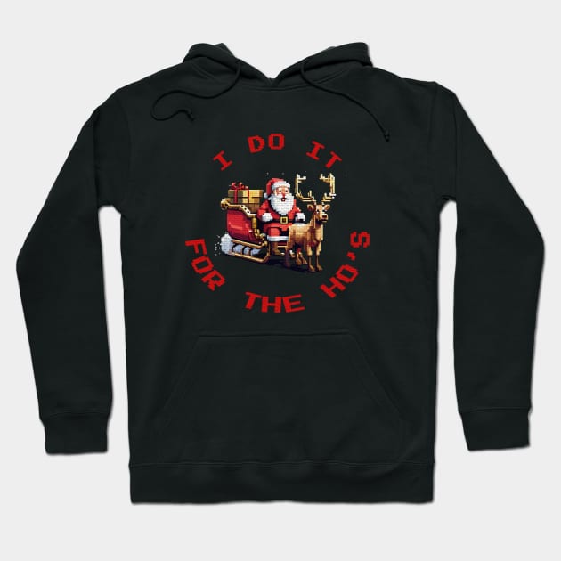 i do it for the ho's | Ugly Christmas Sweater Hoodie by clownescape